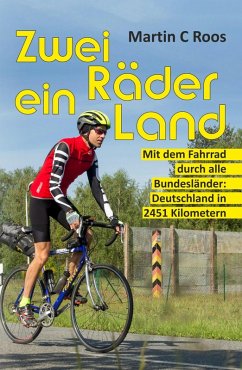 Zwei Räder, ein Land (eBook, ePUB) - Roos, Martin C