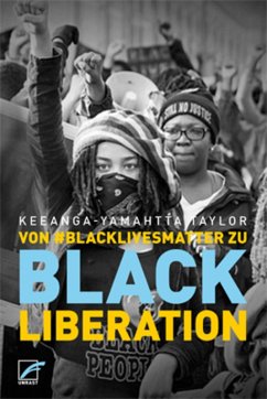 Von #BlackLivesMatter zu Black Liberation (eBook, ePUB) - Taylor, Keeanga-Yamahtta