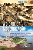 A Cidade e a Modernização: (eBook, ePUB)