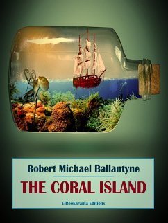 The Coral Island (eBook, ePUB) - Michael Ballantyne, Robert