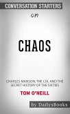 Chaos: Charles Manson, the CIA, and the Secret History of the Sixties by Tom O'Neill: Conversation Starters (eBook, ePUB)