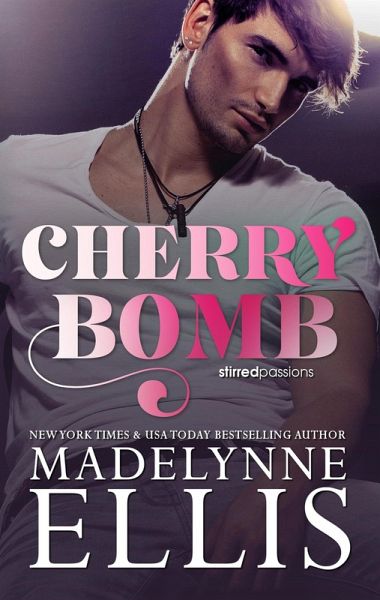 Cherry Bomb (Stirred Passions, #1) (eBook, ePUB) Cherry Bomb (Stirred Passions, #1) (eBook, ePUB)