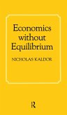 Economics without Equilibrium (eBook, PDF) Economics without Equilibrium (eBook, PDF)