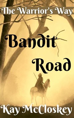 Bandit Road (The Warrior's Way, #2) (eBook, ePUB) - McCloskey, Kathryn