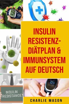 Insulinresistenz-Diätplan & Immunsystem Auf Deutsch (eBook, ePUB) - Mason, Charlie