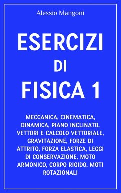 Esercizi di fisica 1 (eBook, ePUB) - Mangoni, Alessio