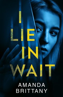 I Lie in Wait (eBook, ePUB) - Brittany, Amanda