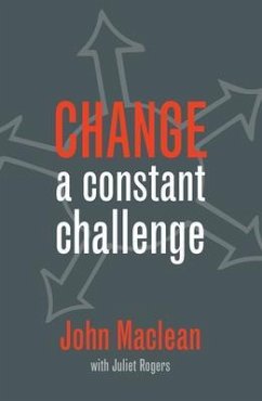CHANGE a constant challenge (eBook, ePUB) - Maclean, John; Rogers, Juliet