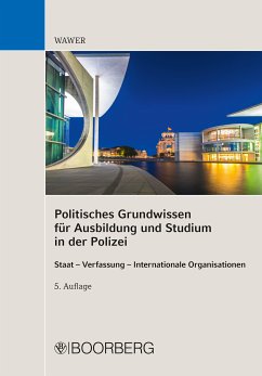 Politisches Grundwissen für Ausbildung und Studium in der Polizei (eBook, ePUB) - Wawer, Christoph