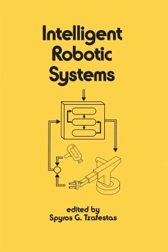 Intelligent Robotic Systems (eBook, PDF) - Tzafestas