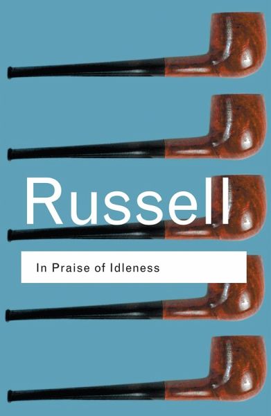 In Praise of Idleness (eBook, ePUB) In Praise of Idleness (eBook, ePUB)