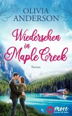 Wiedersehen in Maple Creek / Die Liebe wohnt in Maple Creek Bd.1 (eBook, ePUB)