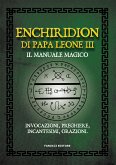 Enchiridion di papa Leone III – Il manuale magico (eBook, ePUB)