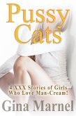 Pussy Cats: 4 XXX Stories of Girls Who Love Man-Cream! (eBook, ePUB)