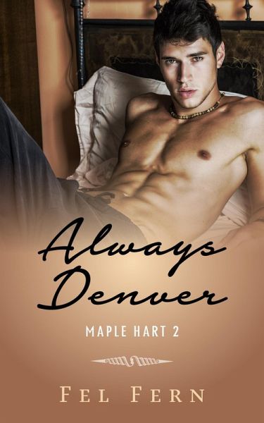 Always Denver (Maple Hart, #2) (eBook, ePUB) Always Denver (Maple Hart, #2) (eBook, ePUB)