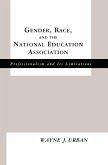 Gender, Race and the National Education Association (eBook, PDF)