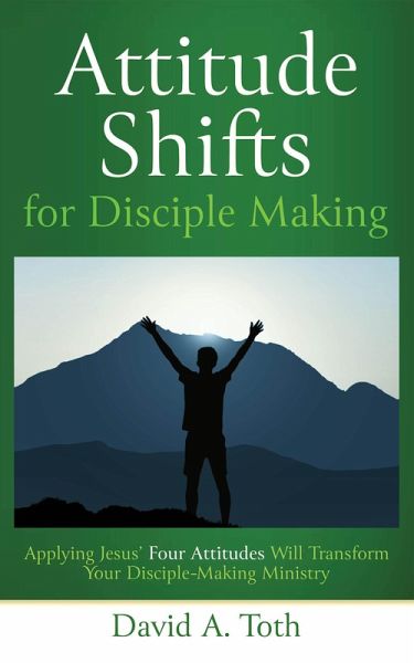 Attitude Shifts for Disciple Making (eBook, ePUB)