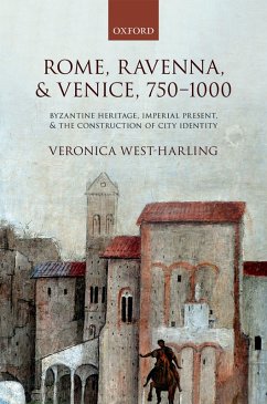 Rome, Ravenna, and Venice, 750-1000 (eBook, ePUB) - West-Harling, Veronica