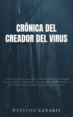 Crónica del creador del virus (eBook, ePUB) - Canaris, Winston