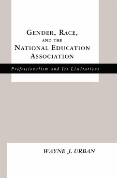 Gender, Race and the National Education Association (eBook, ePUB) - Urban, Wayne J.