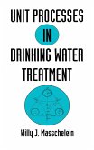 Unit Processes in Drinking Water Treatment (eBook, ePUB)