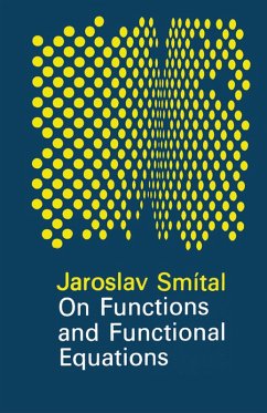 On Functions and Functional Equations (eBook, ePUB) - Smital
