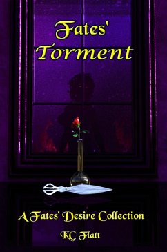 Fates' Torment: A Fates' Desire Collection (eBook, ePUB) - Flatt, Kc