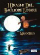I Draghi del bagliore lunare (eBook,... - Bild 1