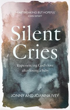 Silent Cries (eBook, ePUB) - Ivey, Jonny; Ivey, Joanna
