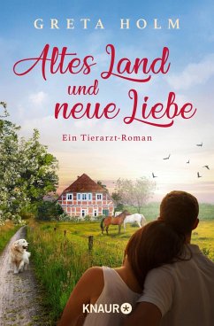 Altes Land und neue Liebe (eBook, ePUB) - Holm, Greta