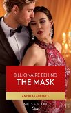 Billionaire Behind The Mask (Mills & Boon Desire) (Texas Cattleman's Club: Rags to Riches, Book 5) (eBook, ePUB)
