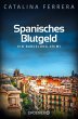 Spanisches Blutgeld / Barcelona-Krimi... - Bild 1