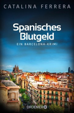Spanisches Blutgeld / Barcelona-Krimi Bd.4 (eBook, ePUB) - Ferrera, Catalina