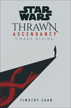 Star Wars: Thrawn Ascendancy: Chaos Rising (eBook, ePUB) - Zahn, Timothy