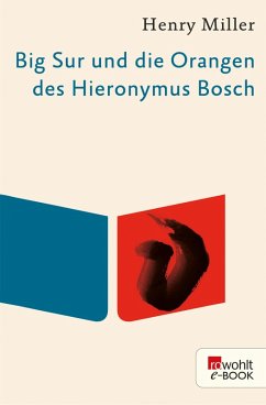 Big Sur und die Orangen des Hieronymus Bosch (eBook, ePUB) - Miller, Henry