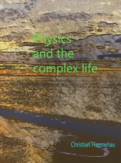 Physics and the complex life (eBook, ePUB) - Hermenau, Christian