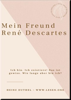 Mein Freund René Descartes (eBook, ePUB) - Duthel, Heinz