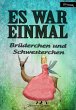 Es war einmal - Brüderchen und... - Bild 1