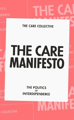The Care Manifesto (eBook, ePUB) - Collective, The Care
