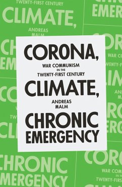 Corona, Climate, Chronic Emergency (eBook, ePUB) - Malm, Andreas