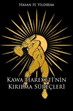 KAWA Hareketinin Kirilma Süreçleri (eBook, ePUB) - Yildirim, Hasan H.