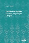 Ambiente de negócio: proposta, negociação e projeto (eBook, ePUB) Ambiente de negócio: proposta, negociação e projeto (eBook, ePUB)