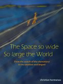 The Space so wide So large the World (eBook, ePUB)