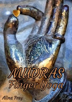 Mudras Finger Yoga (eBook, ePUB) - Frey, Alina