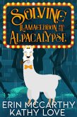 Solving Llamageddon and the Alpacalypse (Friendship Harbor Mysteries, #3) (eBook, ePUB)