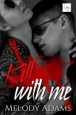 Kill With Me (eBook, ePUB)