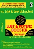 LUST & POTENZ-BOOSTER – Iss, trink & denk dich potent (eBook, ePUB)