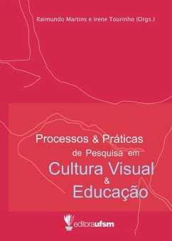 Processos e Práticas de Pesquisa em Cultura Visual e Educação (eBook, ePUB) Cover Processos e Práticas de Pesquisa em Cultura Visual e Educação (eBook, ePUB)