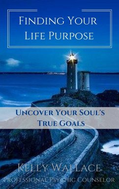 Cover Finding Your Life Purpose - Uncover Your Soul's True Goals (eBook, ePUB)