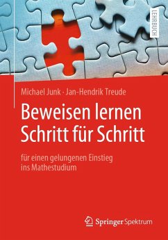 Beweisen lernen Schritt für Schritt (eBook, PDF) - Junk, Michael; Treude, Jan-Hendrik